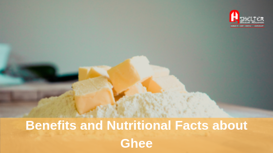 Benefits and Nutritional Facts about Ghee